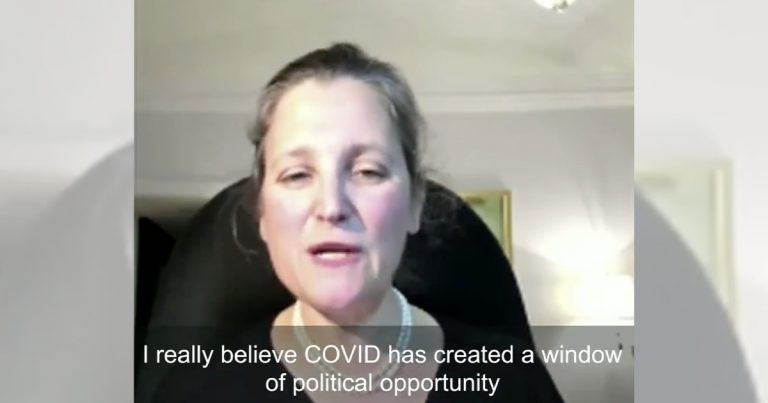 Chrystia Freeland refers to COVID-19 as a “political opportunity” in viral clip