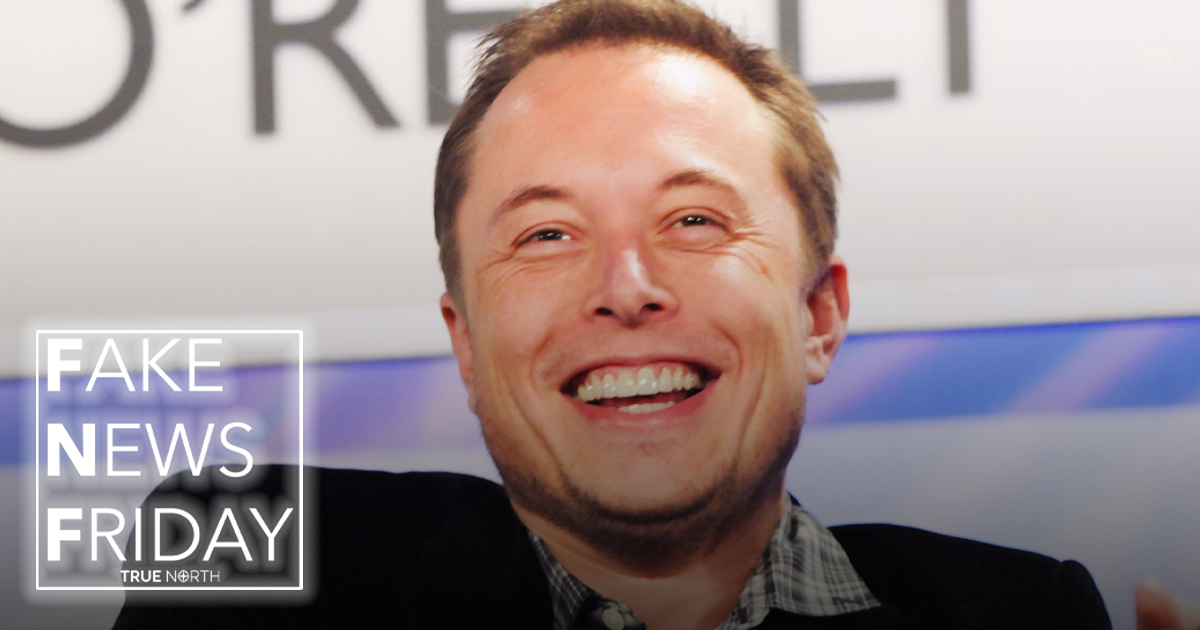 Fake News Friday | Elon Musk triggers the Canadian left