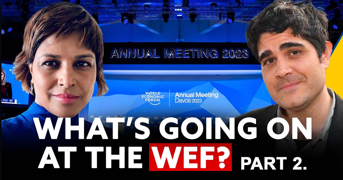 The Rupa Subramanya Show | What’s really going on at the WEF? (Ft. Thomas Fazi) Part 2