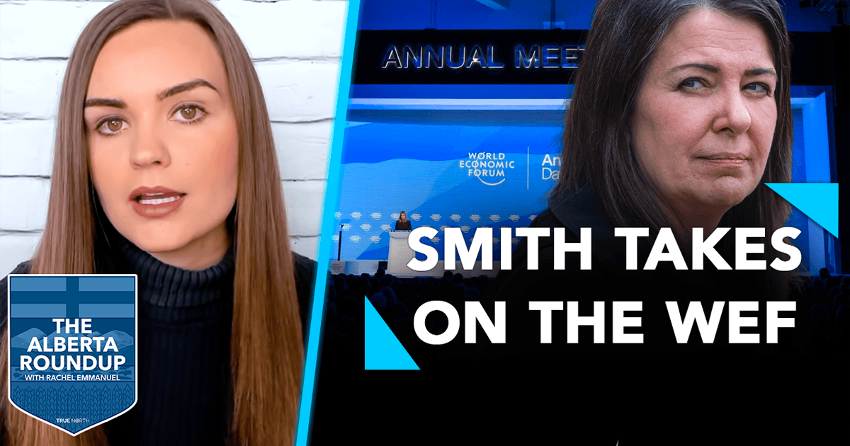 The Alberta Roundup | Smith takes on the WEF
