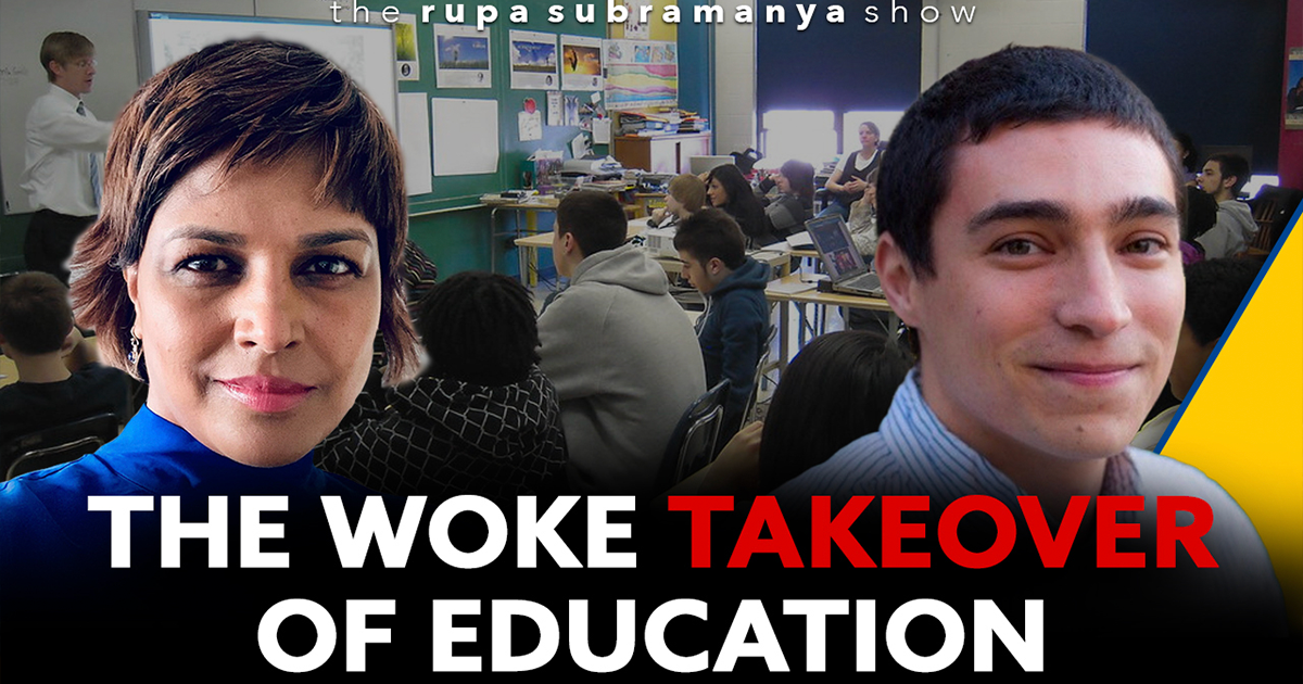 The Rupa Subramanya Show | The woke takeover of education (Ft. Ari Blaff)