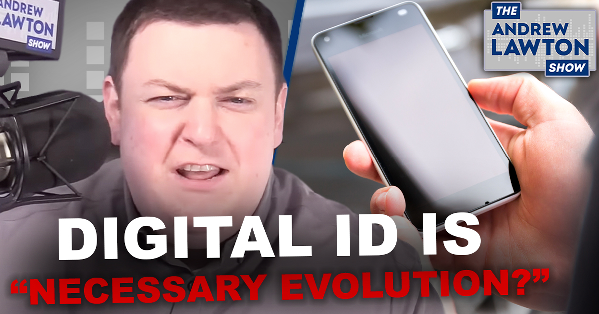 The Andrew Lawton Show | Canadian corporations say digital ID is "necessary evolution"