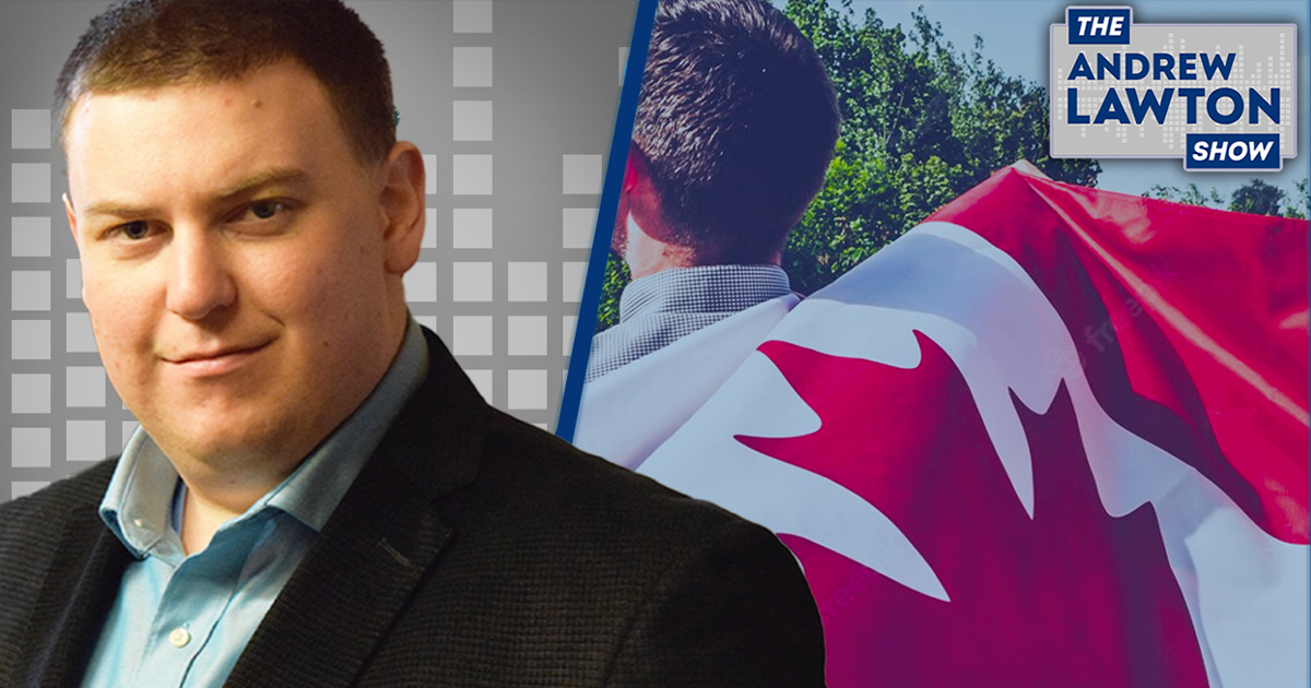The Andrew Lawton Show | Why the activists who hate Canada are wrong