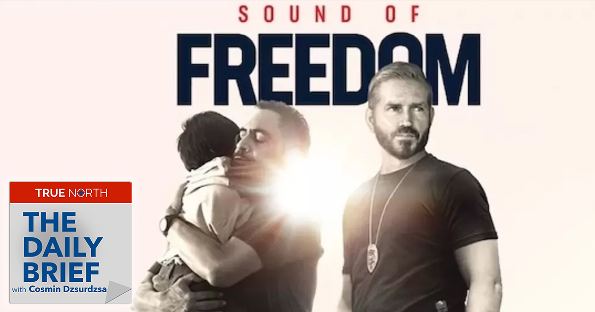 The Daily Brief | CBC goes after hit film ‘Sound of Freedom’