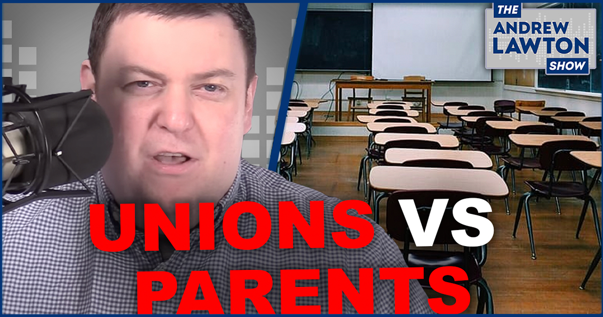 The Andrew Lawton Show | Unions declare war on parental rights protest