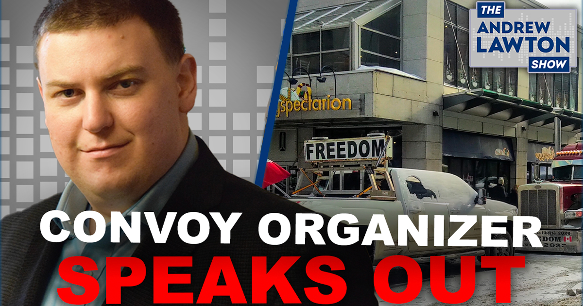 The Andrew Lawton Show | "I was there for my kids": Freedom Convoy organizer speaks out in new book