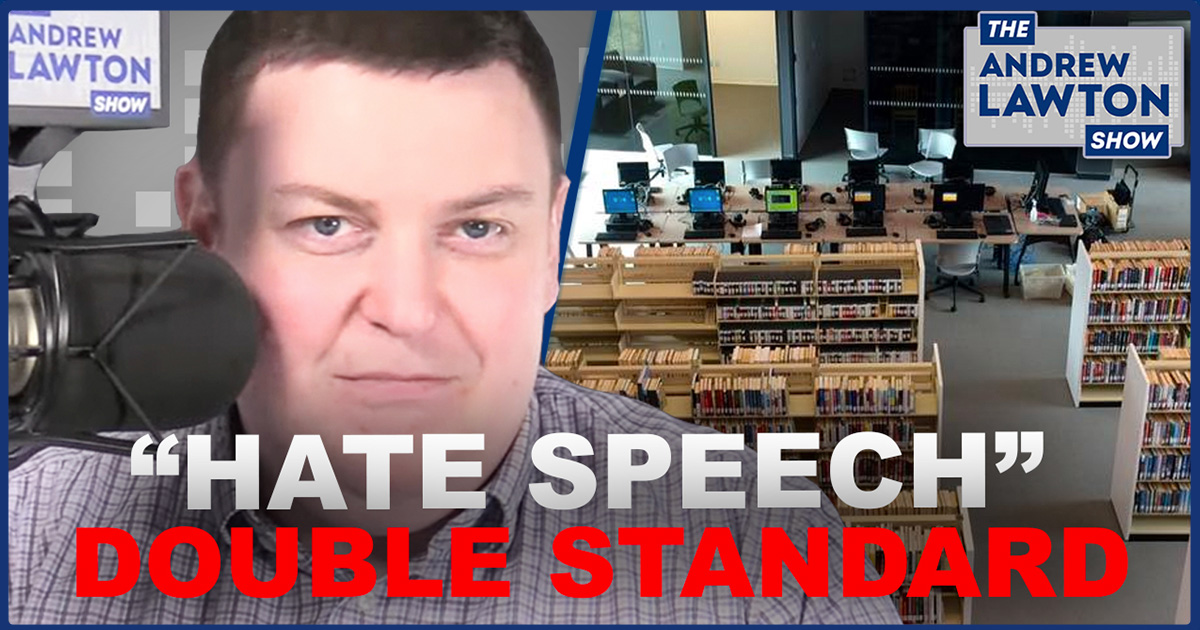 The Andrew Lawton Show | The left doesn't care about its 'hate speech' double standard