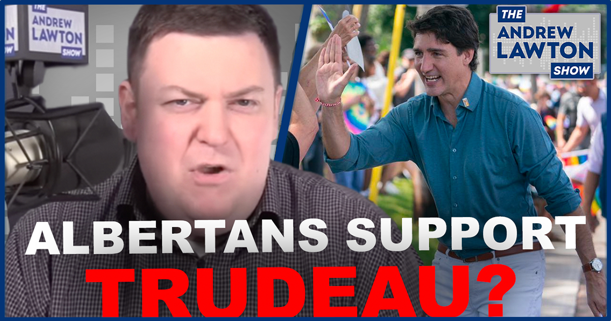 The Andrew Lawton Show | Trudeau claims Albertans support his climate policies