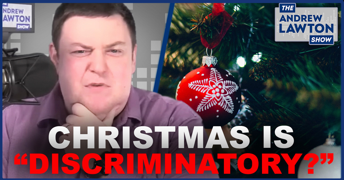 The Andrew Lawton Show | Human rights commission says Christmas is a "discriminatory" holiday
