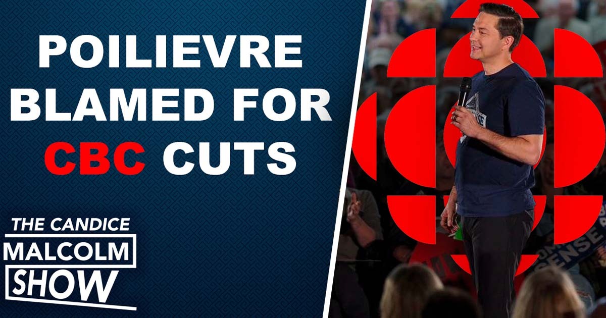The Candice Malcolm Show | Why are they blaming Pierre Poilievre for THIS?