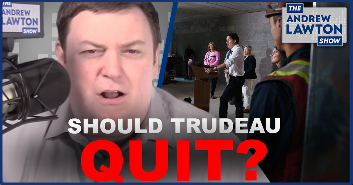 The Andrew Lawton Show | Trudeau thinks about quitting daily. What's stopping him?