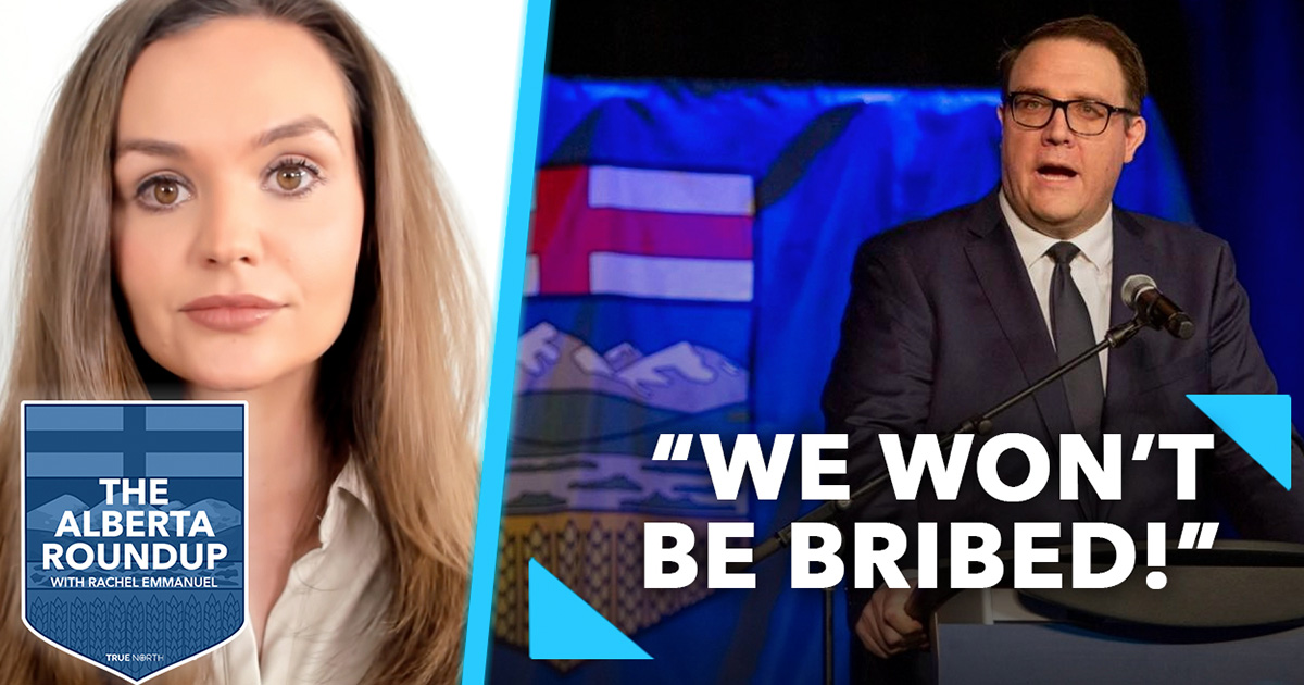 The Alberta Roundup | Alberta refuses to be bribed by Trudeau