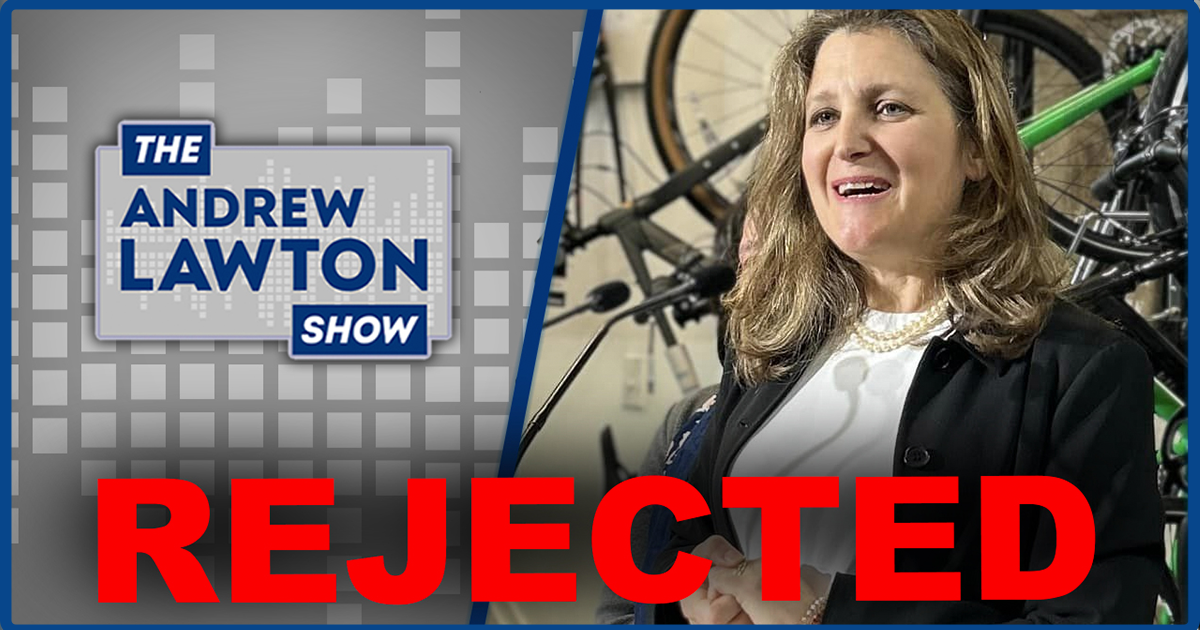 The Andrew Lawton Show | Canadians reject Freeland’s capital gains tax hike