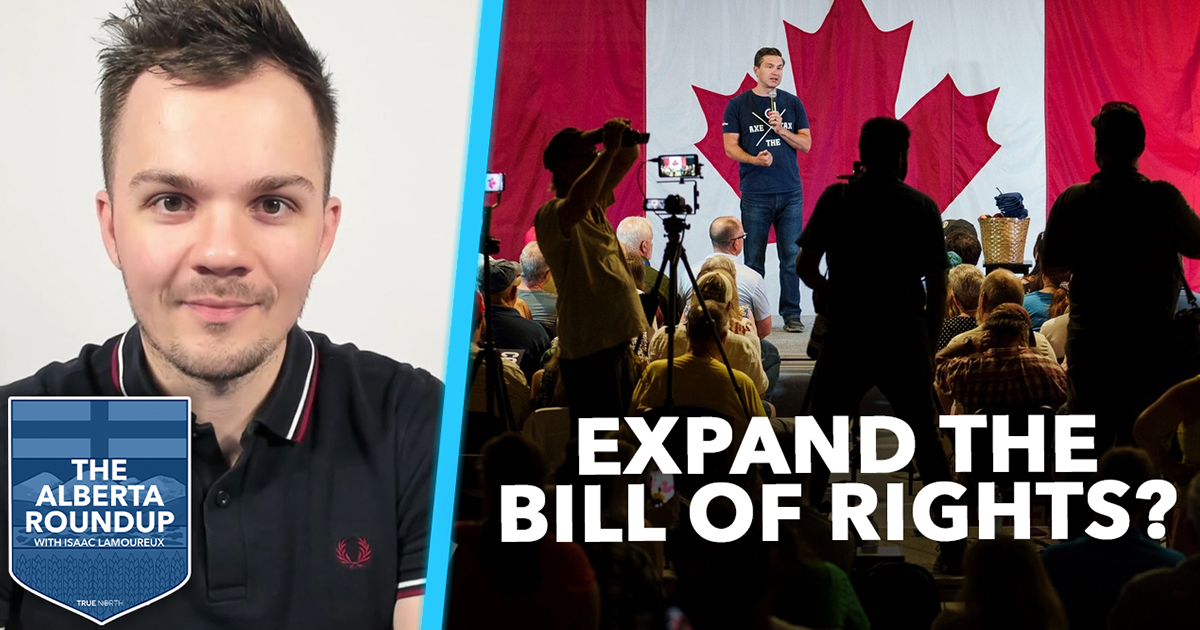 The Alberta Roundup | Smith urges Poilievre to protect additional rights of Canadians